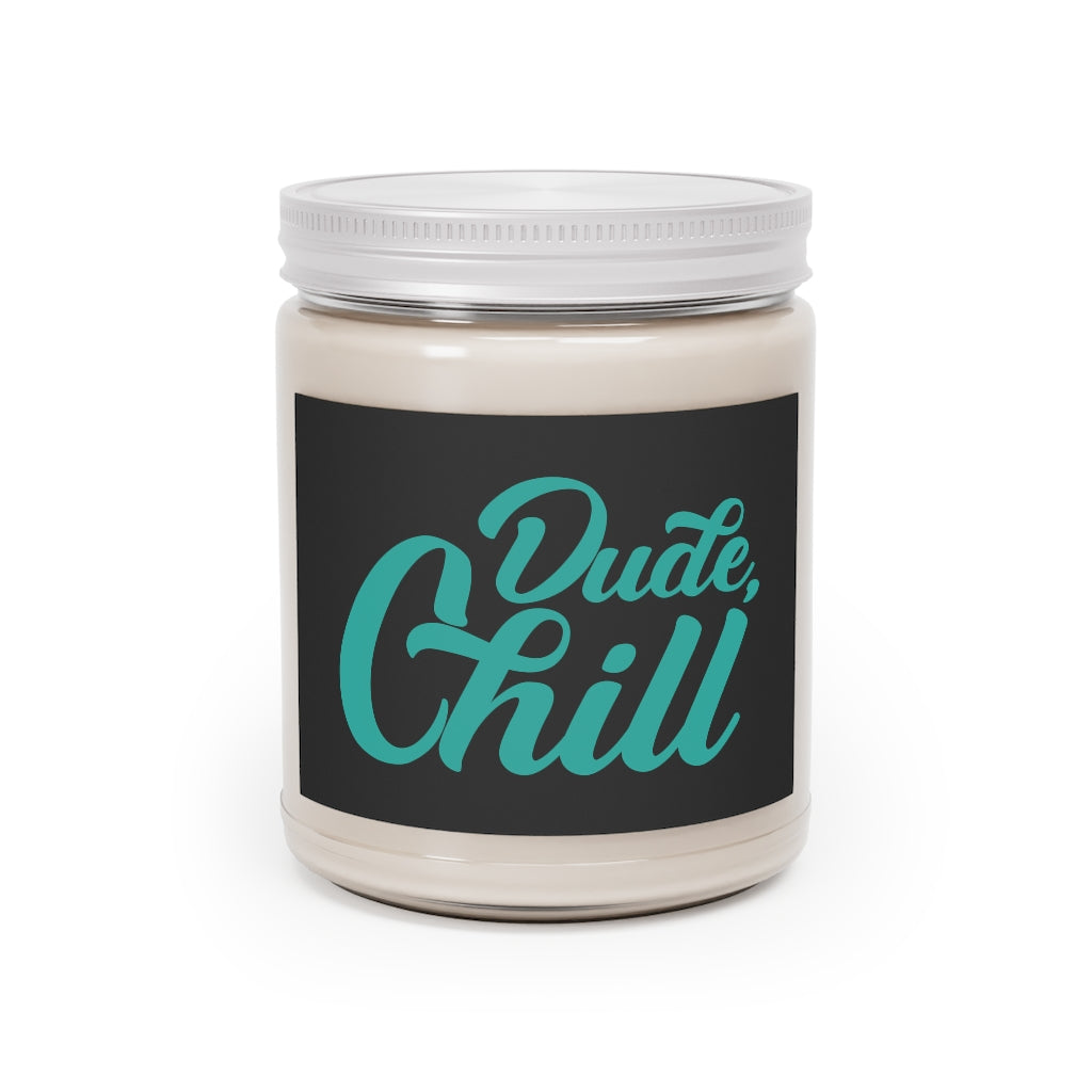 Dude, Chill - Scented Candle, 7.5 oz