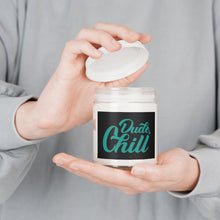 Load image into Gallery viewer, Dude, Chill - Scented Candle, 7.5 oz
