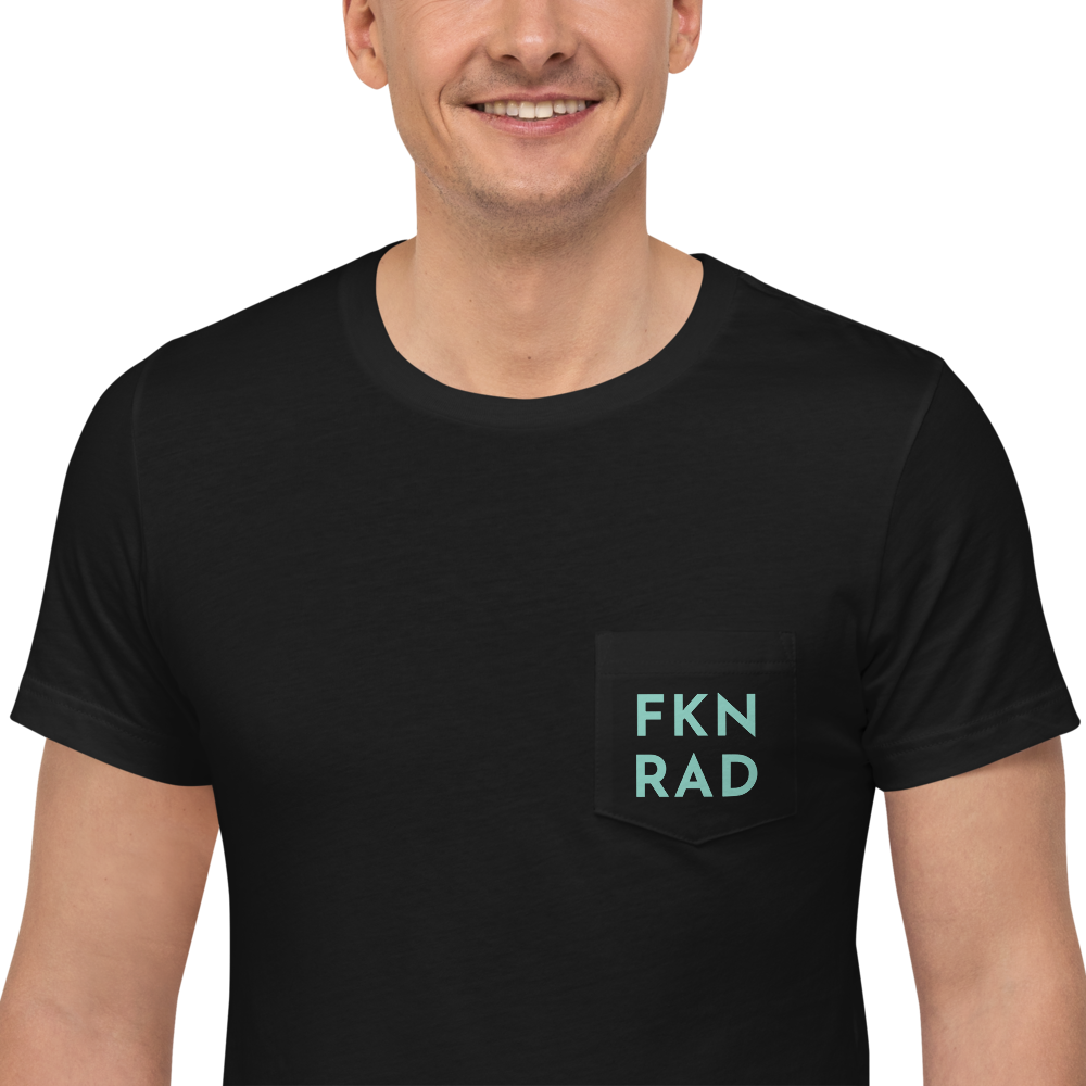 FKN RAD - Unisex Pocket T-Shirt